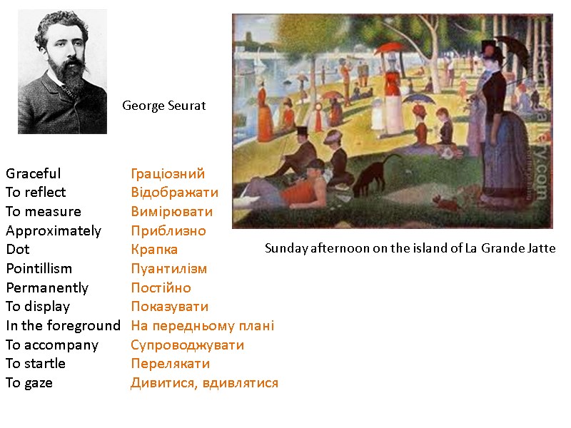 Graceful To reflect To measure Approximately Dot Pointillism Permanently To display In the foreground